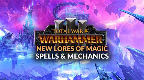 All NEW Lores of Magic & Spells in Total War Warhammer 3.